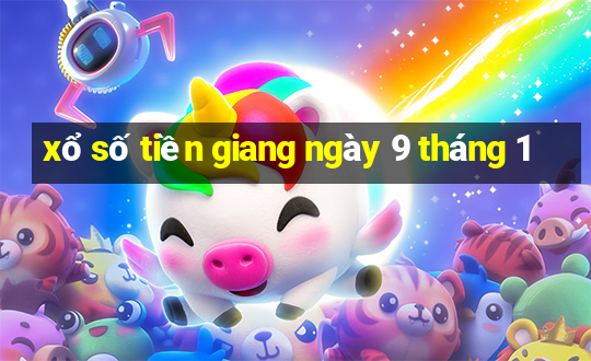 xổ số tiền giang ngày 9 tháng 1