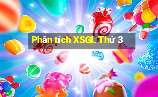 Phân tích XSGL Thứ 3