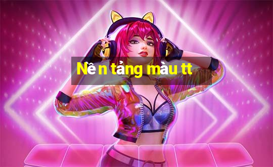 Nền tảng màu tt