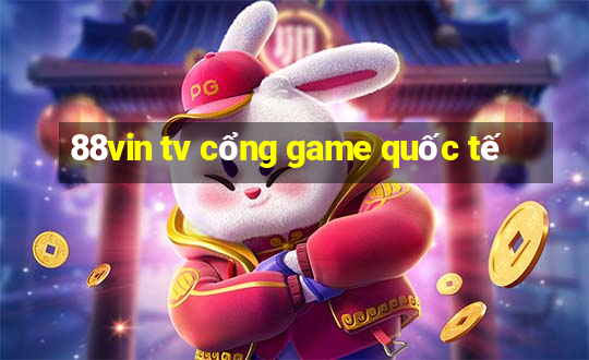 88vin tv cổng game quốc tế