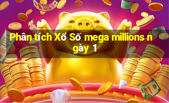 Phân tích Xổ Số mega millions ngày 1