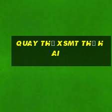 Quay thử XSMT thứ hai