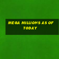 mega millions as of today