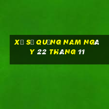 xổ số quảng nam ngày 22 tháng 11