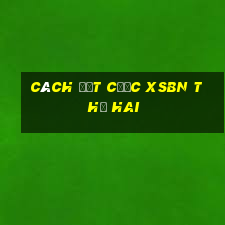 Cách đặt cược XSBN thứ hai