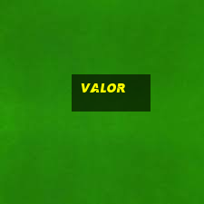 valor