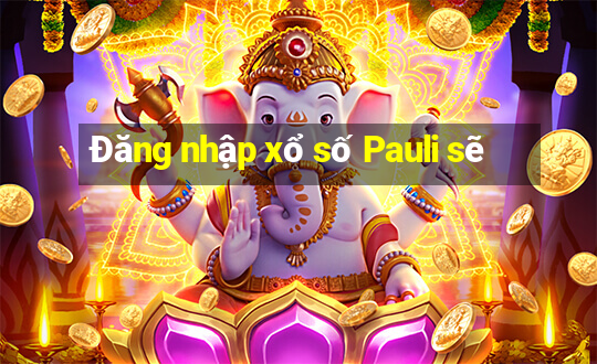 Đăng nhập xổ số Pauli sẽ