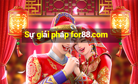 Sự giải pháp for88.com