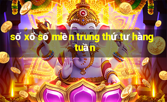 số xổ số miền trung thứ tư hàng tuần