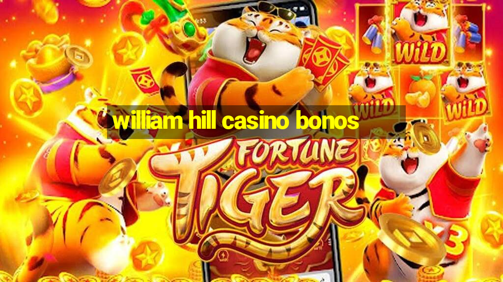 william hill casino bonos