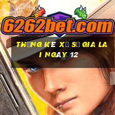 Thống kê Xổ Số gia lai ngày 12