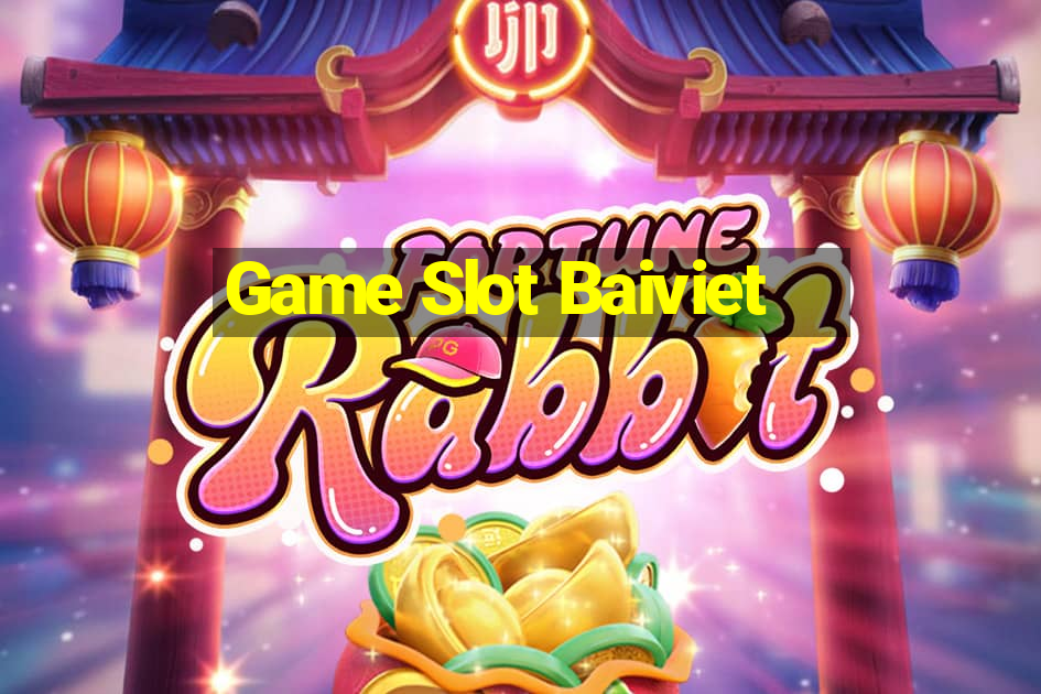 Game Slot Baiviet