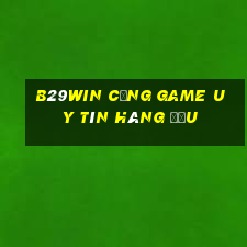 b29win cổng game uy tín hàng đầu