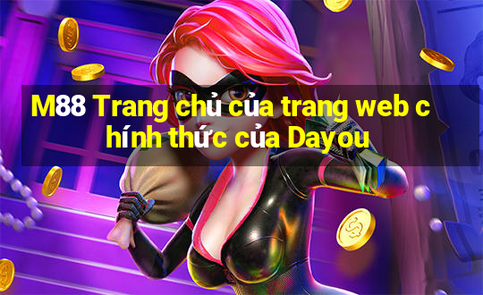 M88 Trang chủ của trang web chính thức của Dayou