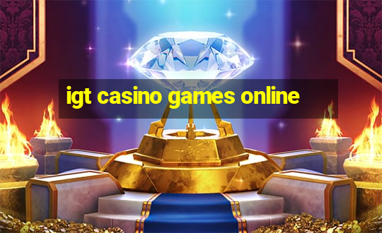 igt casino games online