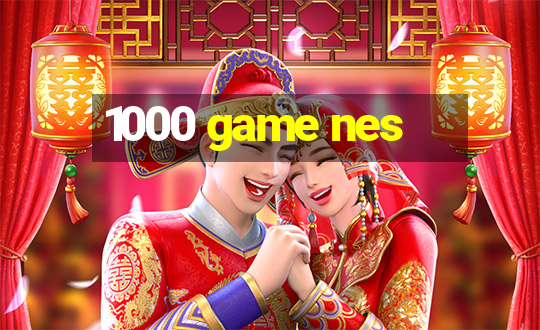 1000 game nes