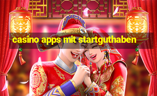 casino apps mit startguthaben