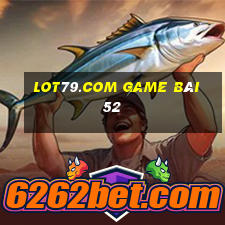 Lot79.Com Game Bài 52