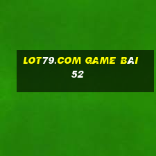 Lot79.Com Game Bài 52