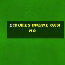 21dukes online casino