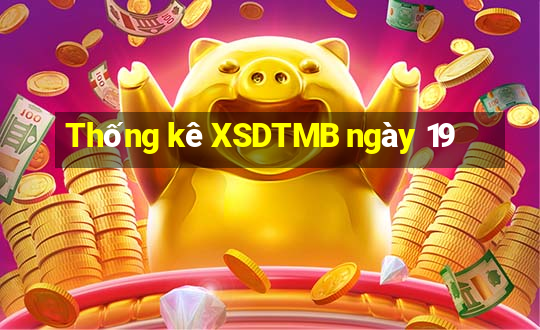 Thống kê XSDTMB ngày 19