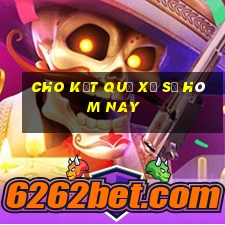 cho kết quả xổ số hôm nay