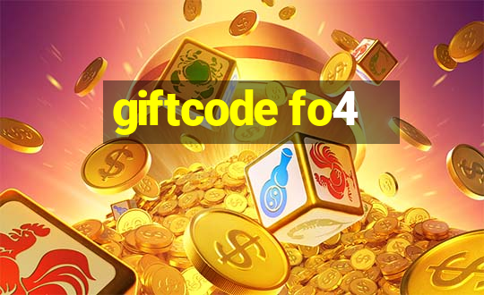 giftcode fo4