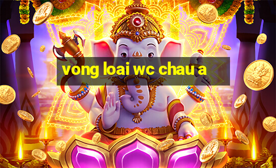 vong loai wc chau a