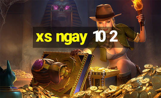 xs ngay 10 2