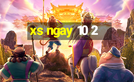 xs ngay 10 2