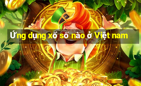 Ứng dụng xổ số nào ở Việt nam