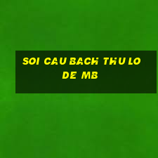 soi cau bach thu lo de mb