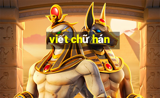 viết chữ hán