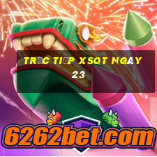 Trực tiếp XSQT ngày 23