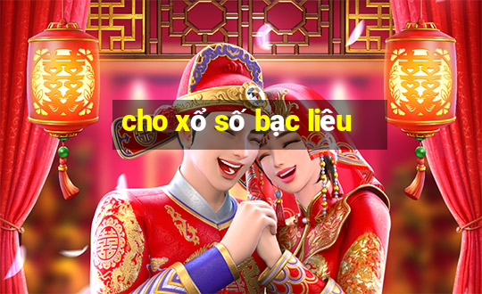 cho xổ số bạc liêu