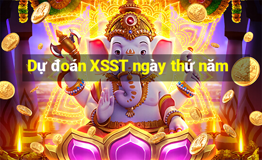 Dự đoán XSST ngày thứ năm