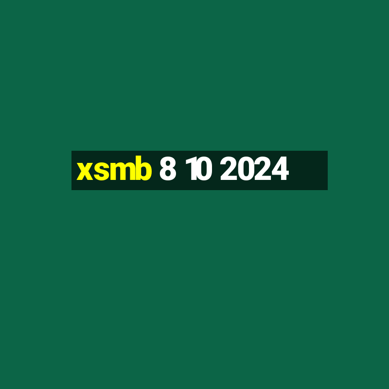 xsmb 8 10 2024