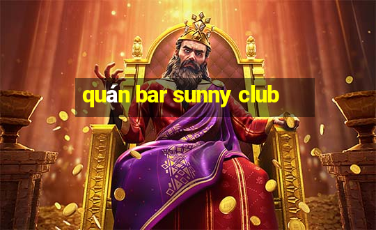 quán bar sunny club