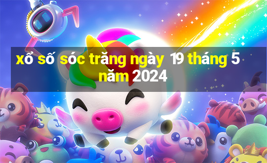 xổ số sóc trăng ngày 19 tháng 5 năm 2024