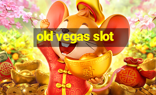 old vegas slot