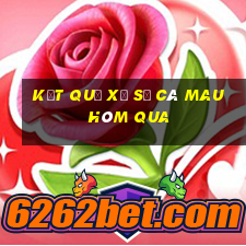 Kết quả xổ số Cà Mau Hôm qua