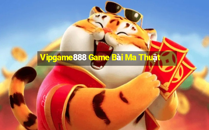 Vipgame888 Game Bài Ma Thuật