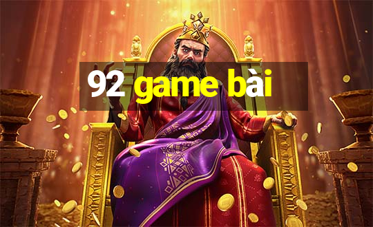 92 game bài