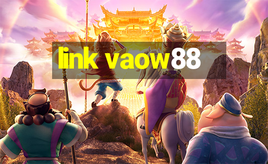 link vaow88