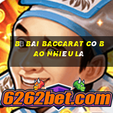 Bộ bài Baccarat có bao nhiêu lá