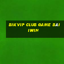 Bikvip Club Game Bài Iwin