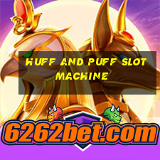 huff and puff slot machine