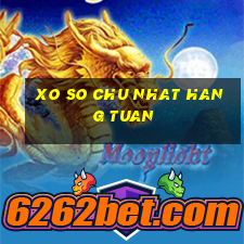 xo so chu nhat hang tuan