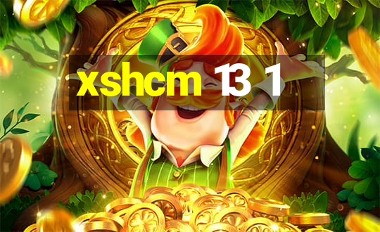 xshcm 13 1