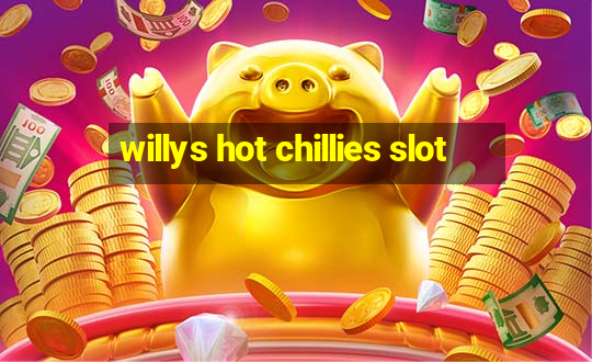 willys hot chillies slot